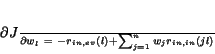 \begin{displaymath}
\frac{\partial J}{\partial w_{l}}~=~-r_{in,ev}(l)+
\sum_{j=1}^{n} w_{j} r_{in,in}(jl)
\end{displaymath}