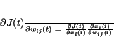 \begin{displaymath}
\frac{\partial J(t)}{\partial w_{ij}(t)}~=
~\frac{\partia...
...rtial x_{i}(t)}
\frac{\partial x_{i}(t)}{\partial w_{ij}(t)}
\end{displaymath}