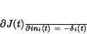 \begin{displaymath}
\frac{\partial J(t)}{\partial in_{i}(t)}~=~-\delta_{i}(t)
\end{displaymath}