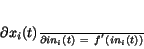 \begin{displaymath}
\frac{\partial x_{i}(t)}{\partial in_{i}(t)}~=~f^{'}(in_{i}(t))
\end{displaymath}