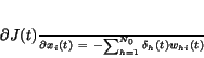 \begin{displaymath}
\frac{\partial J(t)}{\partial x_{i}(t)}~=~-\sum_{h=1}^{N_{0}}
\delta_{h}(t)w_{hi}(t)
\end{displaymath}