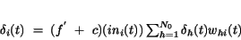 \begin{displaymath}
\delta_{i}(t)~=~(f^{'}~+~c)(in_{i}(t))\sum_{h=1}^{N_{0}}
\delta_{h}(t)w_{hi}(t)
\end{displaymath}