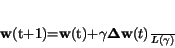 \begin{displaymath}
{\bf w}(t+1)=\frac{{\bf w}(t)+\gamma {\bf\Delta w}(t)}
{L(\gamma)}
\end{displaymath}