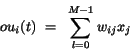 \begin{displaymath}
ou_{i}(t)~=~\sum_{l=0}^{M-1} w_{ij} x_{j}
\end{displaymath}