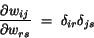 \begin{displaymath}
\frac{\partial w_{ij}}{\partial w_{rs}}~=~{\bf\delta}_{ir}{\bf\delta}_{js}
\end{displaymath}