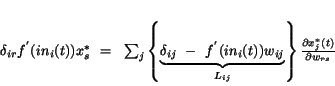 \begin{displaymath}
{\bf\delta}_{ir}f^{'}(in_{i}(t))x_{s}^{*}~=~
\sum_{j} \le...
...{ij}} \right\}
\frac{\partial x_{j}^{*}(t)}{\partial w_{rs}}
\end{displaymath}