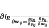 \begin{displaymath}
\frac{\partial\it l_{R}}{\partial\bf w_{\it ij}} =
\frac{...
...t ij}}
\frac{\partial\it y_{\it ij}}{\partial\bf w_{\it ij}}
\end{displaymath}