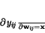 \begin{displaymath}
\frac{\partial\it y_{\it ij}}{\partial\bf w_{\it ij}} = \bf x
\end{displaymath}