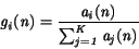 \begin{displaymath}
\it g_i \rm (\it n\rm ) = \frac{\it a_i\rm (\it n\rm )}
{\sum_{\it j=1}^{\it K}\it a_j\rm (\it n\rm )}
\end{displaymath}