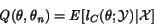 \begin{displaymath}
\it Q(\bf\theta,\theta_{\it n}) = \it E[l_C(\bf\theta;\cal Y)\vert\cal X]
\end{displaymath}